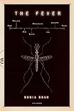 The Fever: How Malaria Has Ruled Humankind for 500,000 Years