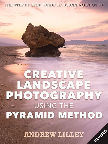 Download Creative Landscape Photography Using the Pyramid Method (English Edition) PDF