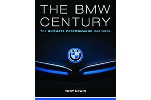 The BMW Century: The Ultimate Performance Machines