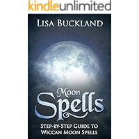MOON SPELLS: Step-by-Step Guide To Wiccan Moon Spells (Wicca, Witchcraft) book cover
