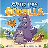 Brave Like Godzilla