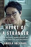 Heart of a Stranger: An Unlikely Rabbi's Story of