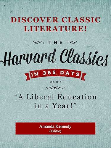 Download The Harvard Classics in a Year: A Liberal Education in 365 Days (English Edition) PDF