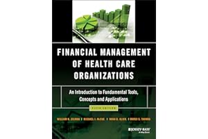 Financial Management of Health Care Organizations: An Introduction to Fundamental Tools, Concepts and Applications