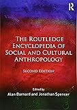 The Routledge Encyclopedia of Social and Cultural Anthropology