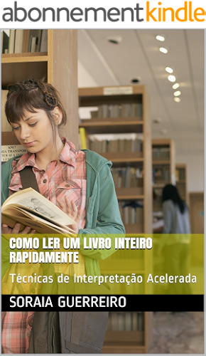 Download Como ler um livro inteiro rapidamente: Técnicas de Interpretação Acelerada (Portuguese Edition) PDF