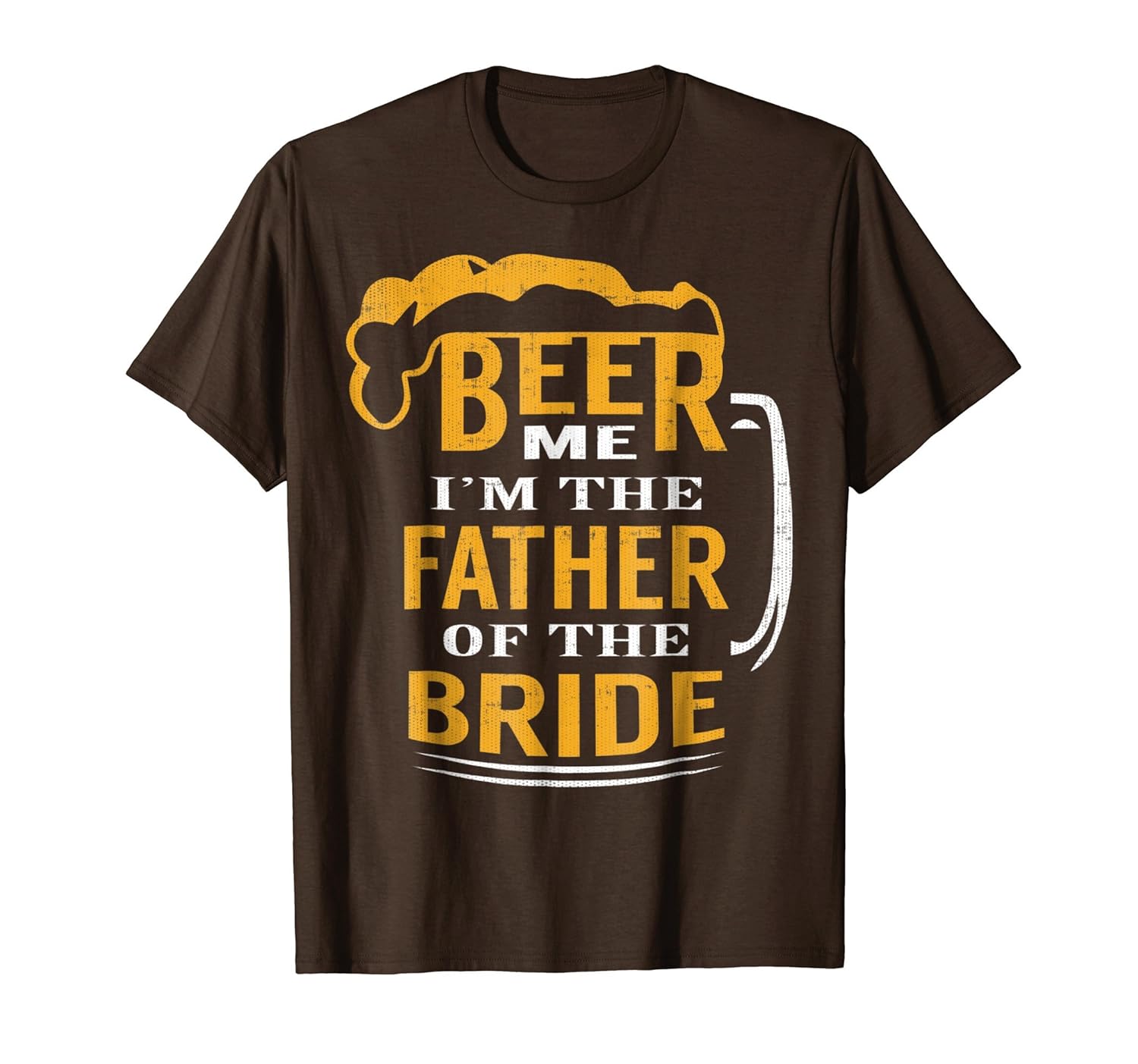 Beer Me Im The Father Of The Bride T-shirt-AZP