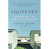 Squeezed: Why Our Families Can't Afford America