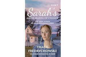 Sarah's Amish Season of Change: An Amish Fiction Christian Novel (The Amish Women of Lawrence County Book 9)