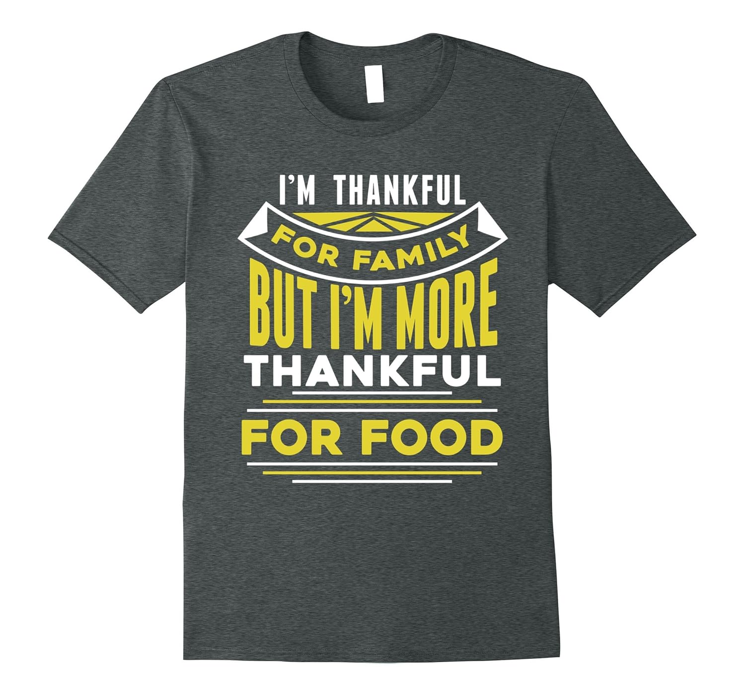 Thankful Family More Thankful For Food Thanksgiving T-Shirt-ANZ