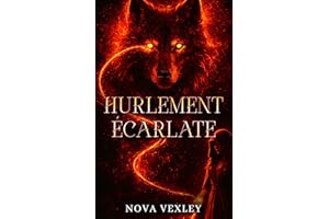 Hurlement Écarlate: Amour Interdit Héroïne Maudite Romance Paranormale Sombre (French Edition)