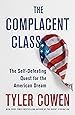 The Complacent Class: The Self-Defeating Quest for the American Dream