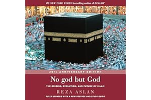 No god but God: The Origins, Evolution, and Future of Islam