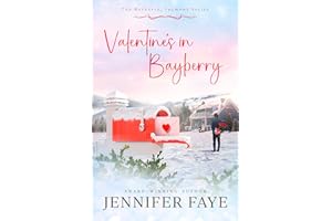 Valentine's in Bayberry: Girl Next Door, Small Town Romance (The Bayberry, Vermont series Book 2)