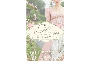 A Summer to Remember: A Pride & Prejudice Variation (In Want of a Wife)
