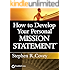 How to Develop Your Personal Mission Statement