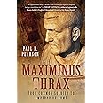 Maximinus Thrax: From Common Soldier to Emperor of Rome