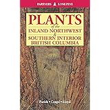Plants of the Inland Northwest and Southern Interior British Columbia