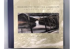 Reading The Forested Landscape: A Natural History Of New England