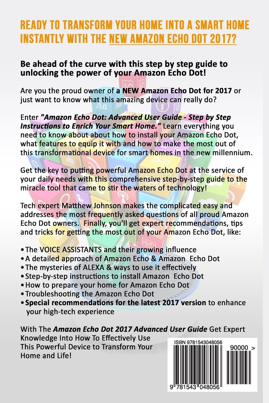 Amazon Echo Dot: Advanced User Guide - Step by Step Instructions to Enrich  Your Smart Home: Matthew Johnson: 9781543048056: Amazon.com: Books