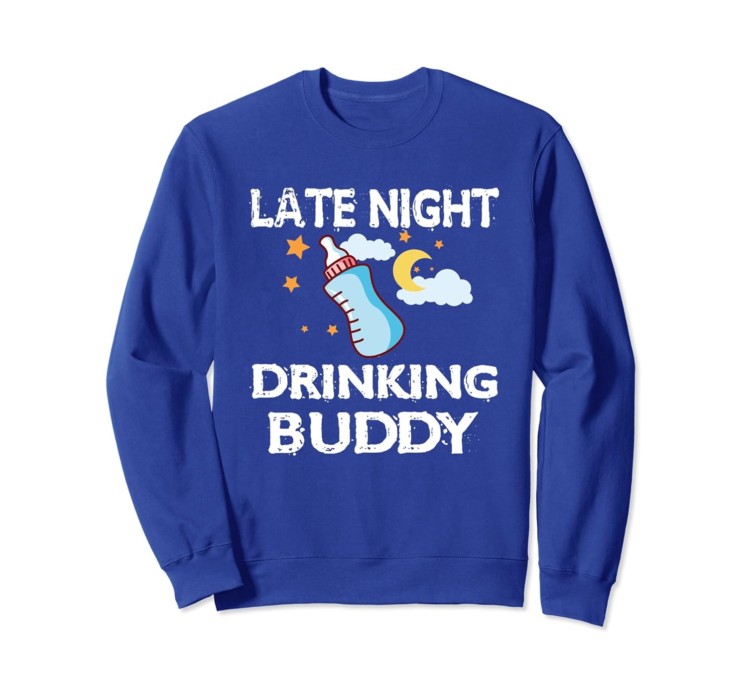 Late Night Drinking Buddy Sweatshirt New Dad Mom Gift-anz