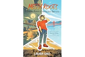 Messy Roots: A Graphic Memoir of a Wuhanese American