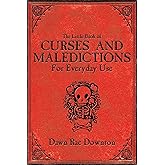 The Little Book of Curses and Maledictions for Everyday Use
