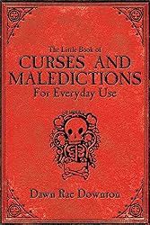 The Little Book of Curses and Maledictions for
