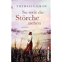 So weit die Störche ziehen: Roman (Die Gutsherrin-Saga 1) (German Edition) book cover