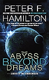 The Abyss Beyond Dreams: A Novel of the Commonwealth (Commonwealth: Chronicle of the Fallers Book 1)