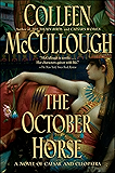 The October Horse: A Novel of Caesar and Cleopatra (Masters of Rome Book 6)