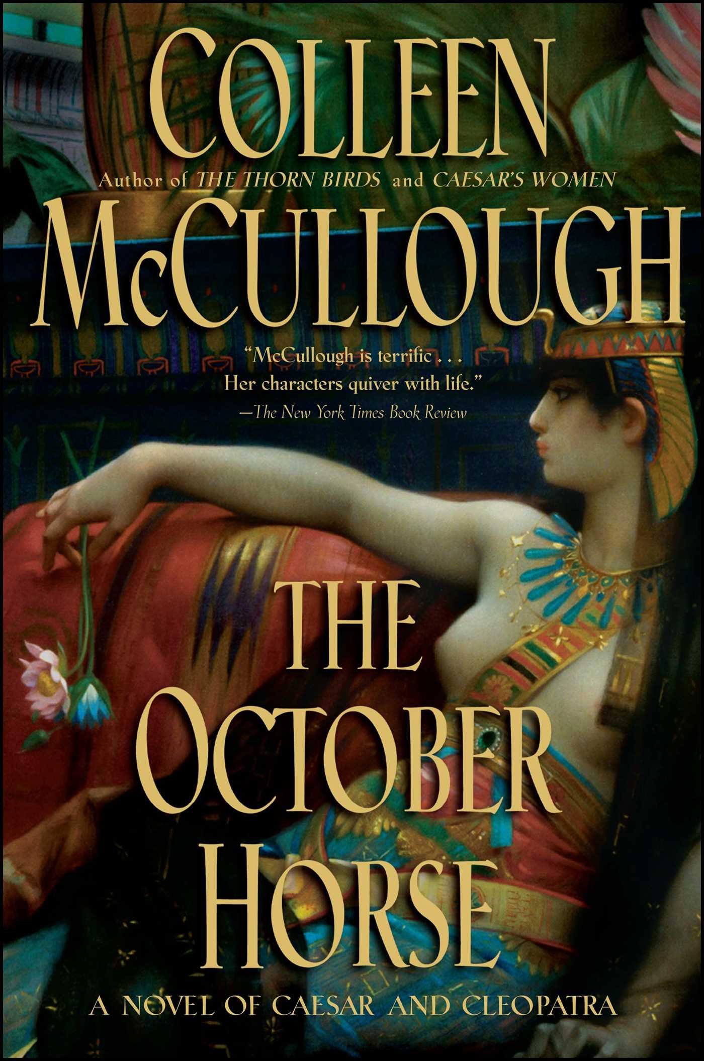 Amazon Com The October Horse A Novel Of Caesar And Cleopatra 9781416566656 Mccullough Colleen Books