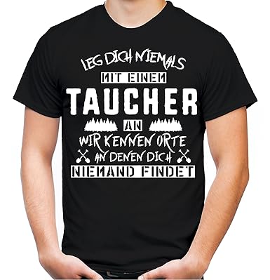 Leg Dich Niemals Mit Einem Taucher An T Shirt Wasser Sport