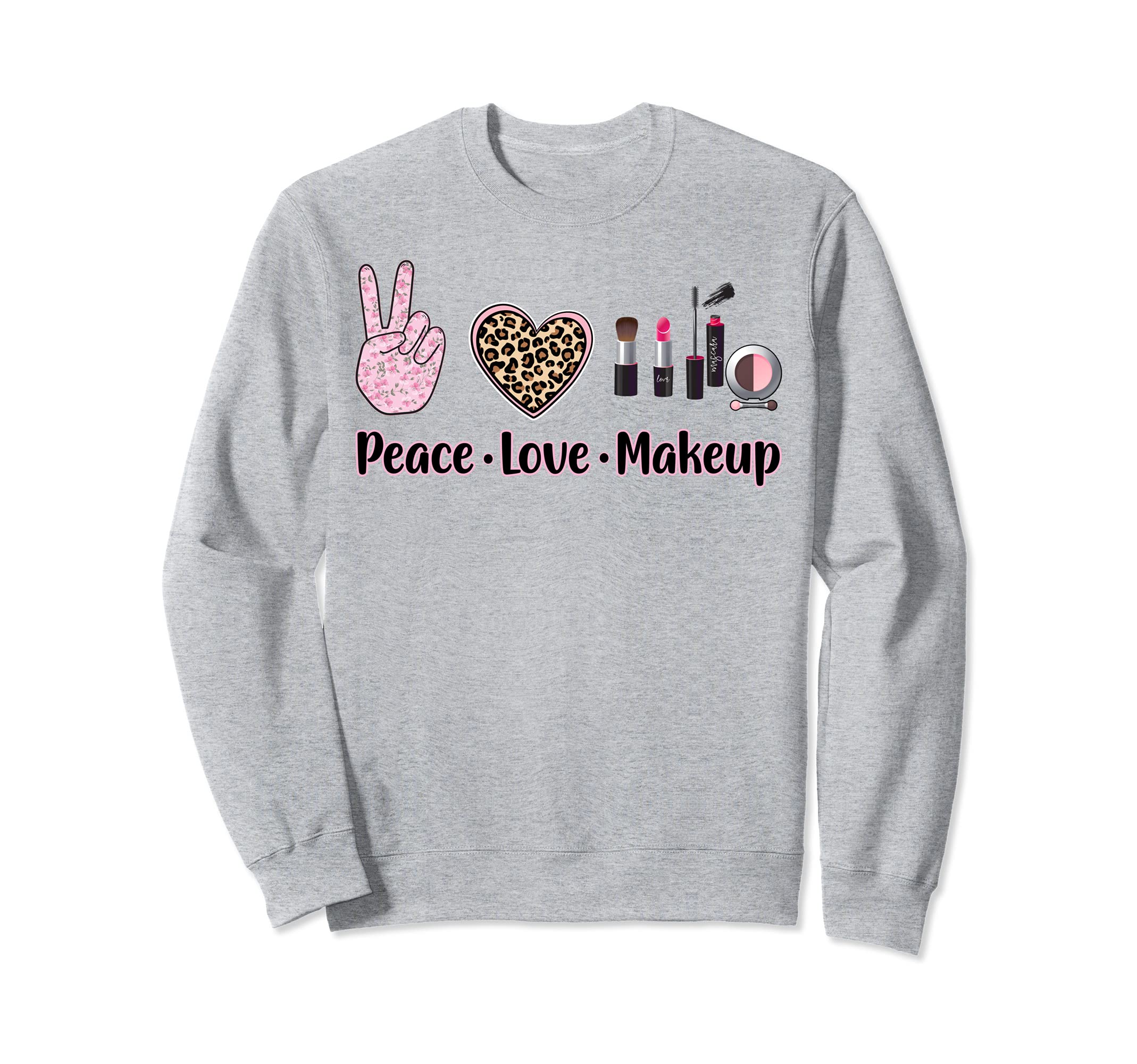 Esthetician Peace Love Makeup Cute Cosmetology Makeup Artist Sweatshirt