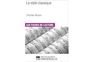 Le style classique de Charles Rosen (Les Fiches de Lecture d'Universalis) (French Edition)