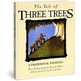The Tale of Three Trees: A Traditional Folktale