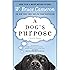 A Dog's Purpose: A Novel for Humans