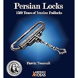 Persian Locks: 1500 Years of Iranian Padlocks