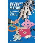 Self-Working Paper Magic: 81 Foolproof Tricks (Dover Magic Books)