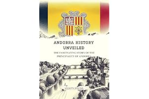 Andorra History Unveiled: The Fascinating Story of the Principality of Andorra