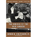 The Crisis Of The Old Order: 1919-1933, The Age of Roosevelt, Volume I (The Age of Roosevelt, 1)