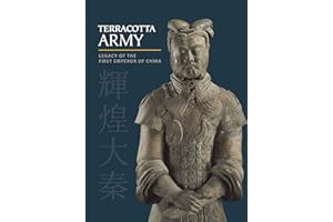 Terracotta Army: Legacy of the First Emperor of China