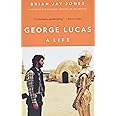 George Lucas: A Life