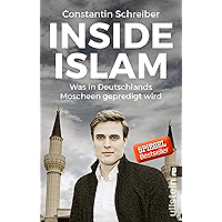 Inside Islam: Was in Deutschlands Moscheen gepredigt wird (German Edition) book cover Inside Islam: Was in Deutschlands Moscheen gepredigt wird (German Edition) book cover