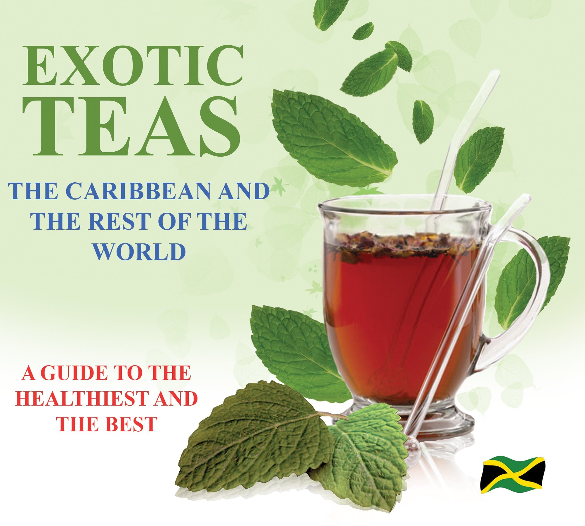 Exotic Teas The Caribbean And The Rest Of The World A - 