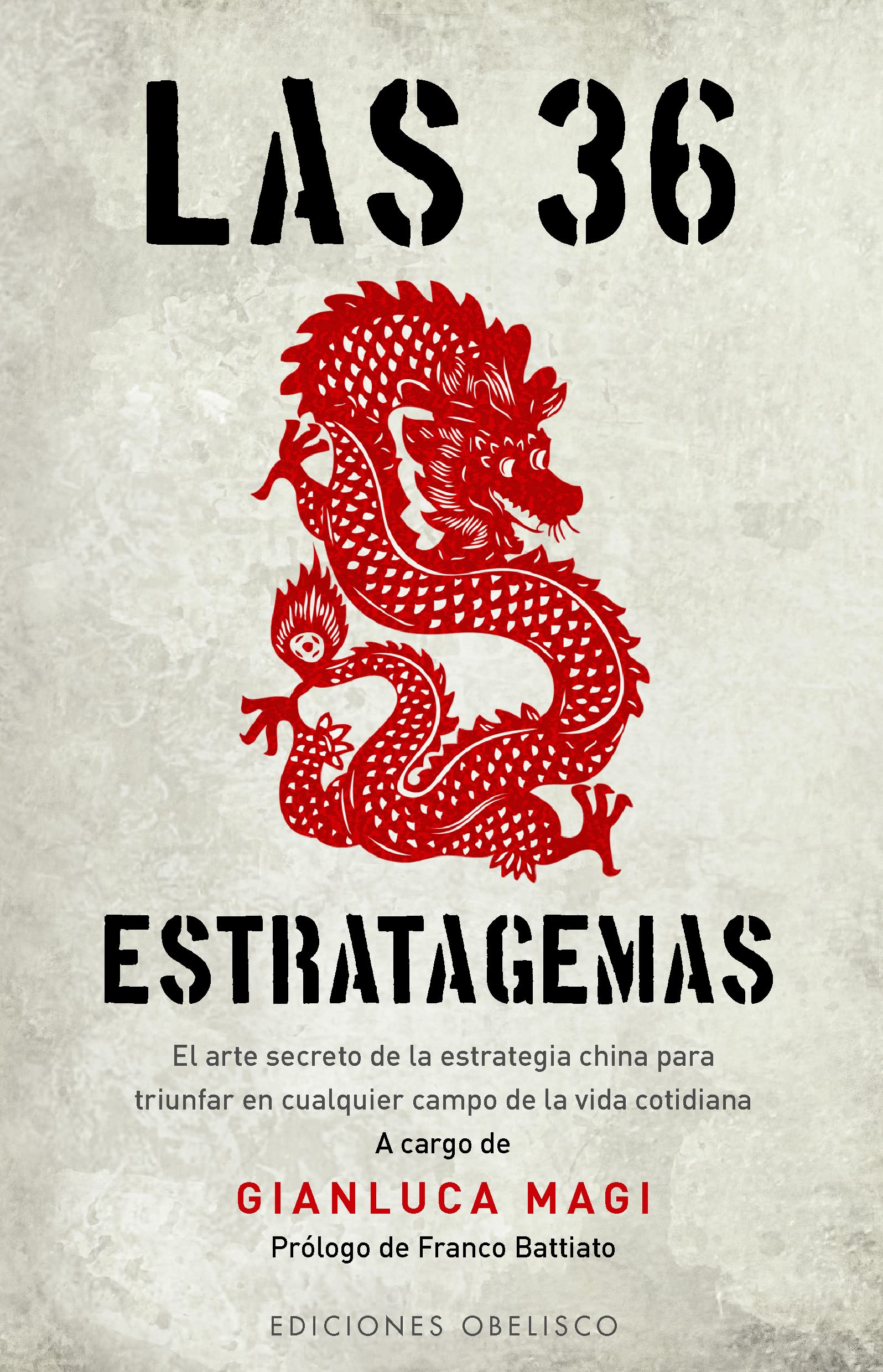 Portada de Las 36 Estratagemas: El Arte Secreto de la Estrategia China Para Triunfar en Cualquier Campo de la Vida Cotidiana (EXITO)