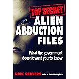 Top Secret Alien Abduction Files: What the Government Doesn't Want You to Know