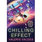Chilling Effect: A Hilarious Space Opera with a Foul-Mouthed Captain and Her Found Family