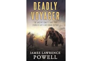Deadly Voyager: The Ancient Comet Strike that Changed Earth and Human History
