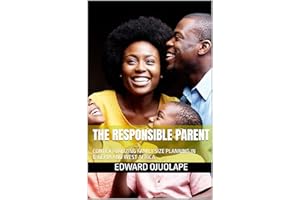 THE RESPONSIBLE PARENT: CONTEXTUALIZING FAMILY SIZE PLANNING IN NIGERIA AND WEST AFRICA